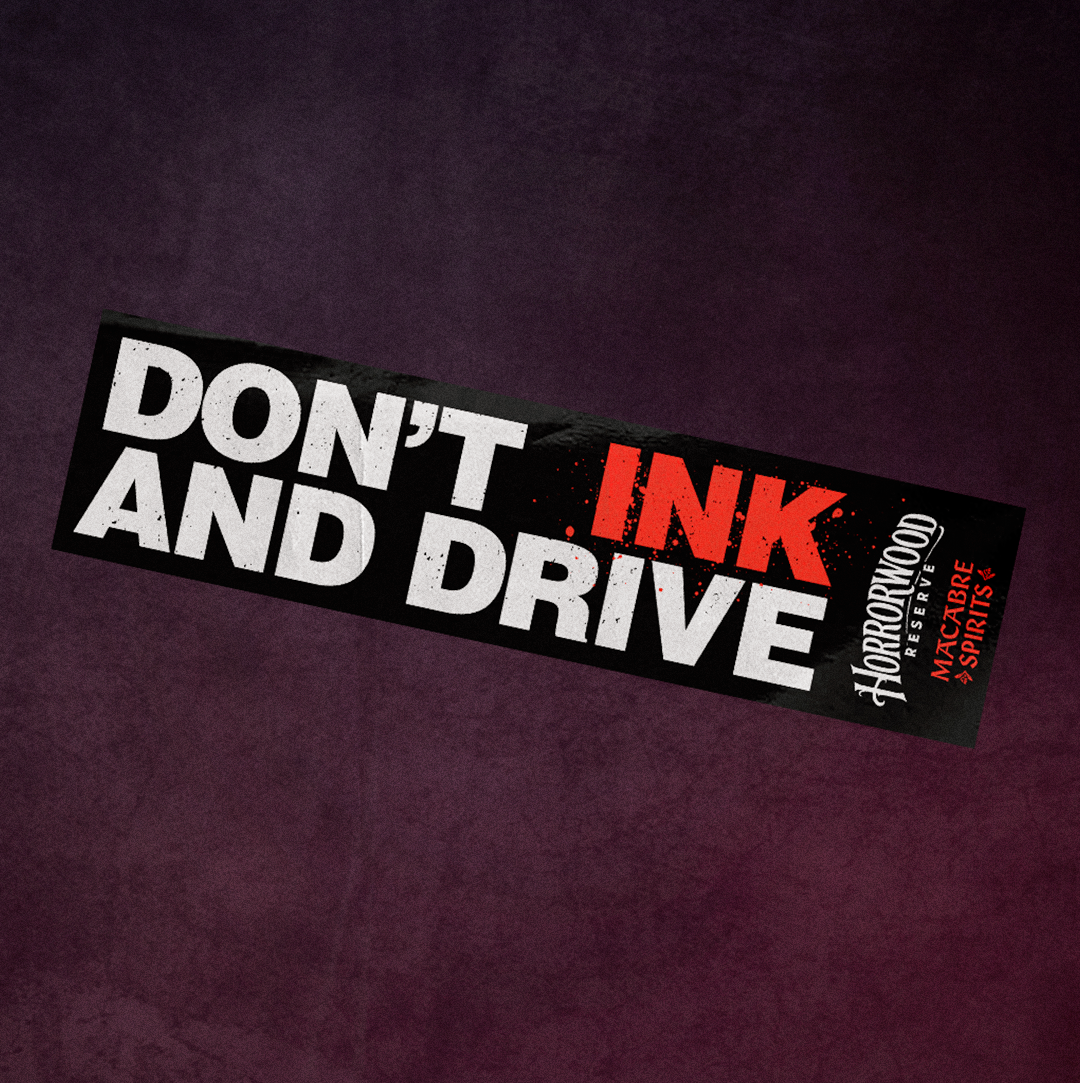 Horrorwood Reserve Don't Ink And Drive Bumper Sticker